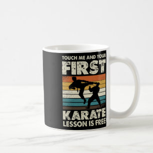 Caneca De Café Toque Em Mim E Sua Primeira Lição De Karate É Livr