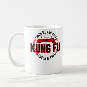 Caneca De Café Toque Em Mim E Sua Primeira Lição De Kung Fu É 