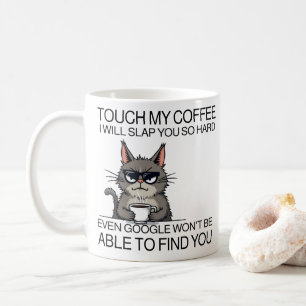 Caneca De Café Toque meu café e eu vou bater em você
