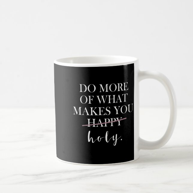 Caneca De Café Torna Mais O Que é Santo (Direita)