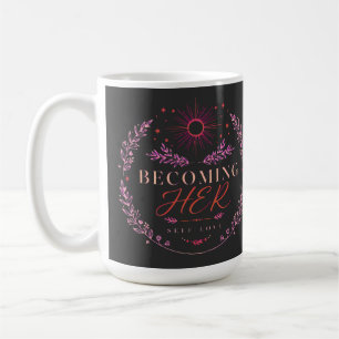 Caneca De Café Tornando-se Ela - Design Floral de Amor-Próprio Bo