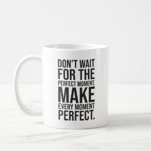 Caneca De Café Tornar cada momento perfeito - Sucesso motivaciona