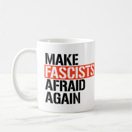 Caneca De Café Tornar os fascistas com medo novamente
