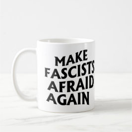 Caneca De Café Tornar os fascistas com medo novamente