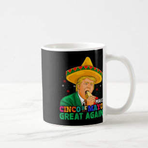 Caneca De Café Torne o Cinco De Mayo Grande Novamente Divertido M
