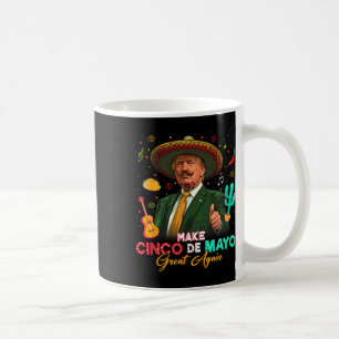 Caneca De Café Torne o Cinco De Mayo Grande Novamente Trump Sombr