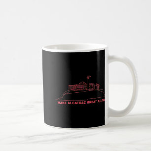 Caneca De Café Torne o Excelente Alcatraz novamente engraçado Tru