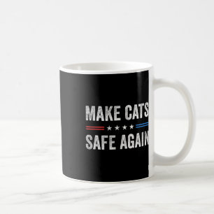 Caneca De Café Torne Os Gatos Seguros Novamente Engraçados Eleiçã