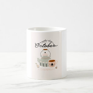 Caneca De Café Torne Outubro um Mês Inesquecível
