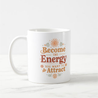 Caneca De Café Torne-se a Energia que Você Quer Atrair Boho