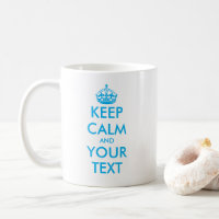 Torne seu personalizado Mantenha o Calm Mug em qua