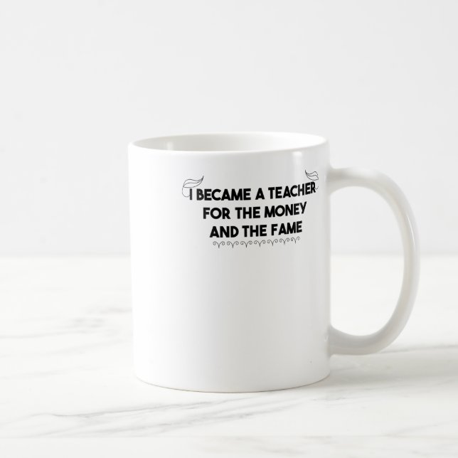 Caneca De Café Tornei-Me Professora Do Dinheiro E Da Fama (Direita)