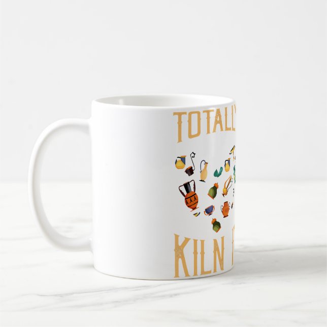 Caneca De Café Totally Kiln It Pottery Artist Lover Of Pottery (Esquerda)