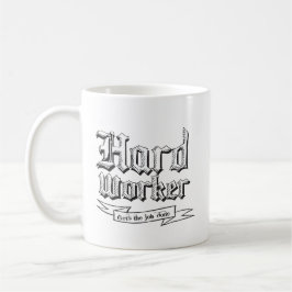 Caneca De Café Trabalhador de Duros - Faz o trabalho - Mug