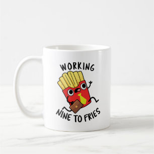 Caneca De Café Trabalhando 9 Para Fries Fries Franceses Engraçado