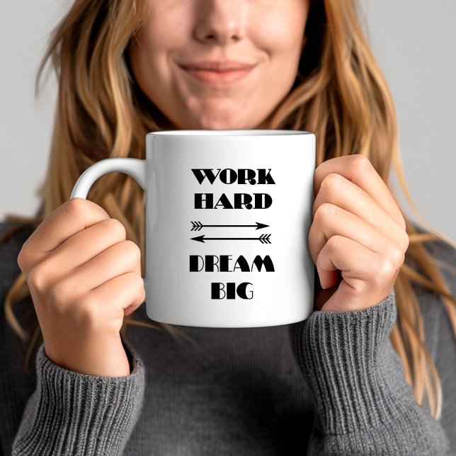 Caneca De Café Trabalhe Duro Sonhe Grande  (WORK HARD DREAM BIG COFFEE MUG)