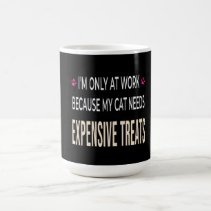 Caneca De Café Trabalho Divertido Porque Meu Gato Precisa de Gulo