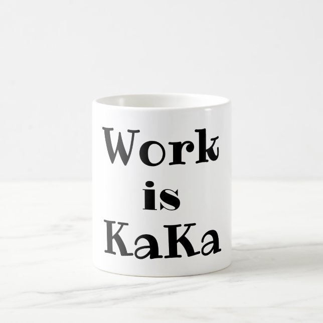 Caneca De Café Trabalho é KaKa Coffee Mug (Centro)