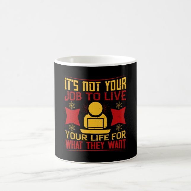 Caneca De Café Trabalho - Não é seu trabalho viver sua vida (Centro)