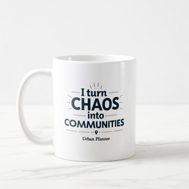 Caneca De Café Transformo o Caos em Comunidades – Urbanista (Esquerda)