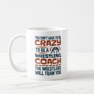 Caneca De Café Treinador de Luta Livre Engraçado Citação Louca