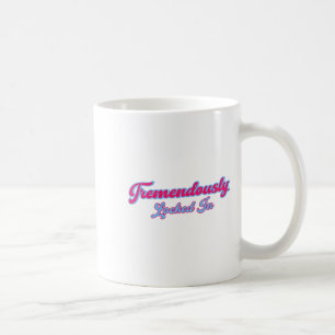 Caneca De Café Tremendamente Bloqueado Em Citação Engraçada
