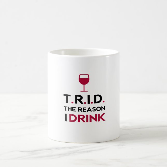 Caneca De Café TRID a razão que eu bebo (Centro)