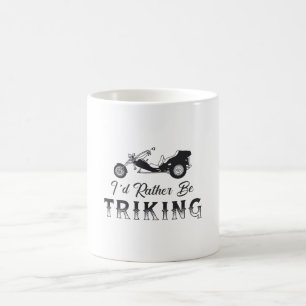Caneca De Café Triker, eu Preferencialmente Triking Motor Trike R