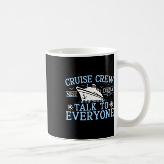 Caneca De Café Tripulação de Cruzeiro 2025 Mais Propensa a Falar 