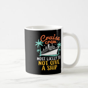 Caneca De Café Tripulação de Cruzeiro Provavelmente Não Dará um C
