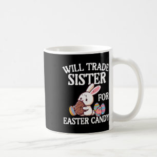 Caneca De Café Trocarei Irmã Por Doces De Páscoa Família Engraçad