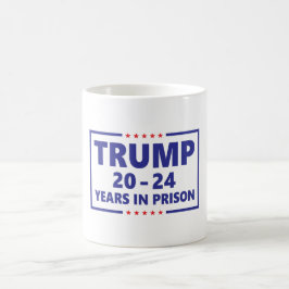 Caneca De Café Trump 20 - 24 anos de prisão - engraçada anti-trun