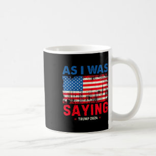 Caneca De Café Trump Como Eu Estava Dizendo Trump Seu Discurso Tr