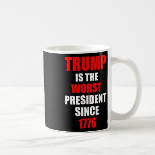 Caneca De Café Trump é o pior presidente desde 1776
