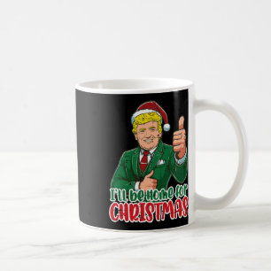 Caneca De Café Trump Estará Em Casa Para O Natal Engraçado Homens