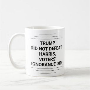 Caneca De Café Trump Não Derrotou Harris