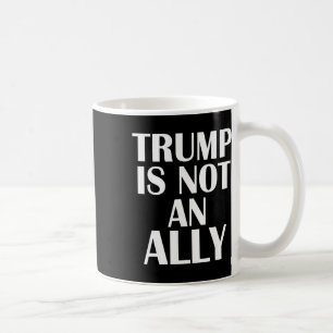 Caneca De Café Trump Não É Um Aliado Europeu Independente Pro UE
