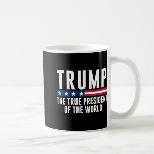 Caneca De Café Trump O Verdadeiro Presidente Do Mundo 1