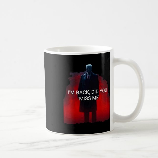 Caneca De Café Trump Sou Ck, você sentiu falta de mim? (Direita)