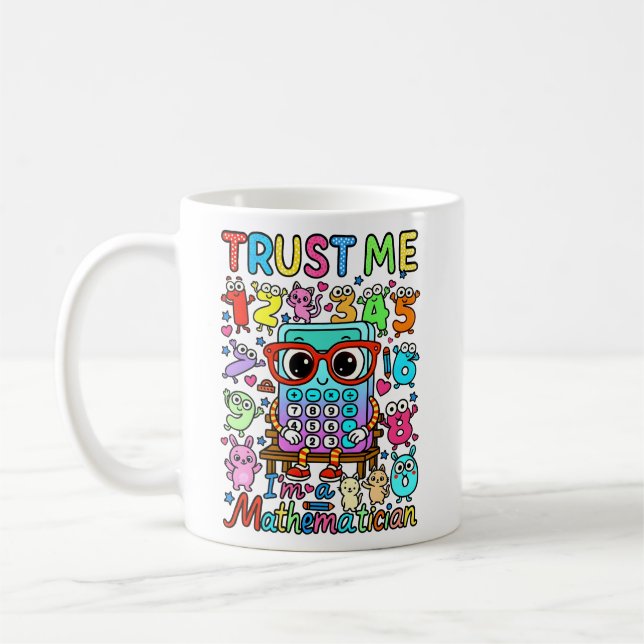 Caneca De Café Trust Me Im A Mathematician Funny Mug (Esquerda)