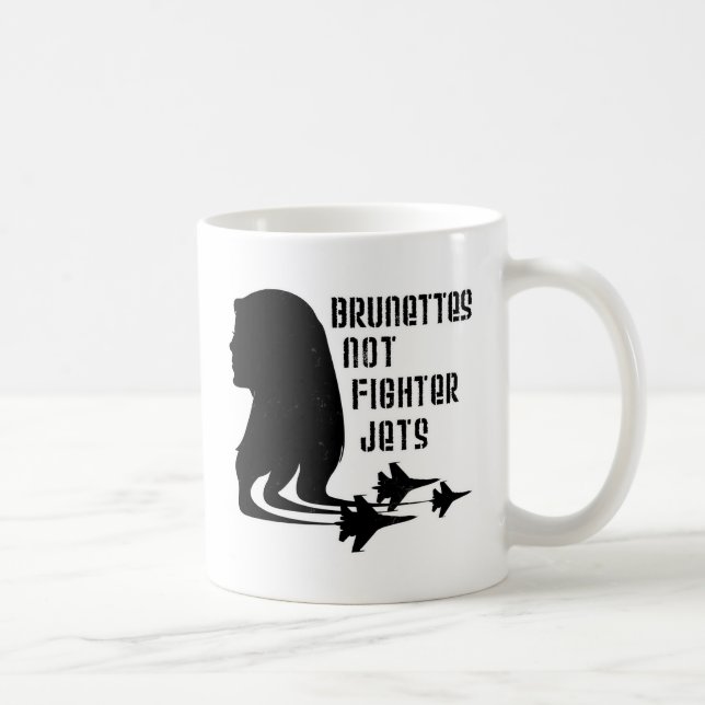 Caneca De Café Tshirt dos aviões de combate dos Brunettes não (Direita)