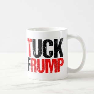 Caneca De Café Tuck Frump Funny Anti Donald Trump