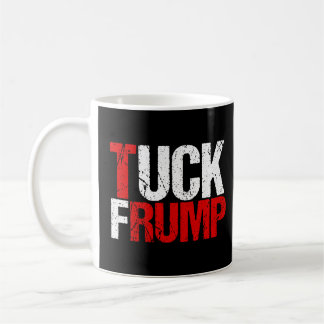 Caneca De Café Tuck Frump Funny Anti Trump