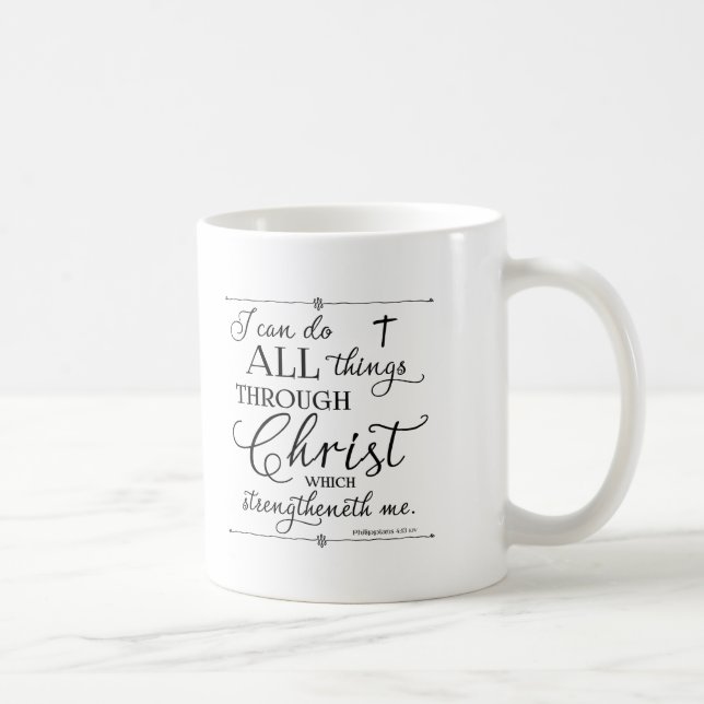 Caneca De Café Tudo através do Cristo - Philippians 4:13 (Direita)