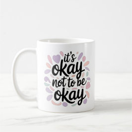 Caneca De Café Tudo Bem Não Estar Bem Saúde Mental Positividade