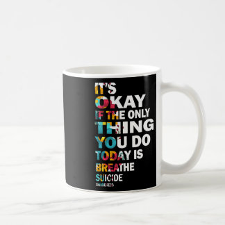 Caneca De Café Tudo Bem Se a Única Coisa Que Você Faz Hoje É Resp