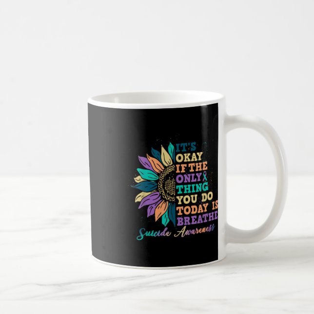 Caneca De Café Tudo Bem Se Você Fizer Hoje É Respirar Conscientiz (Direita)