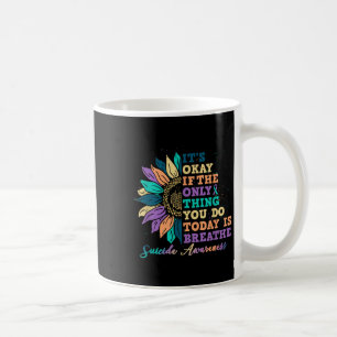 Caneca De Café Tudo Bem Se Você Fizer Hoje Respira Os Awarenes Su
