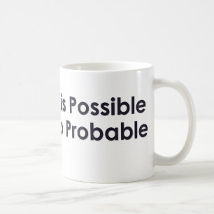 Caneca De Café Tudo é possível, mas não muito provável