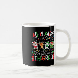 Caneca De Café Tudo Está Calmo Só Brincando Isto É O Natal Da 5ª 